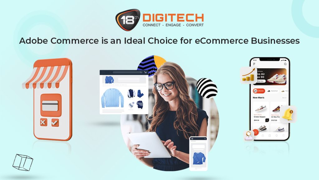 Why Choose Adobe Commerce For Your ECommerce Business?