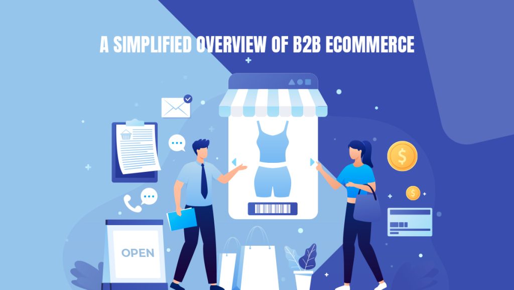 What's The Secret To B2B ECommerce Success? Uncover It Here!